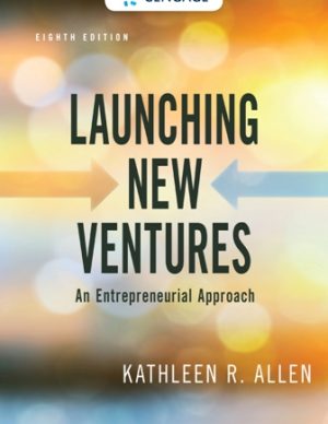 Launching New Ventures: An Entrepreneurial Approach 8th Edition Allen TEST BANK
