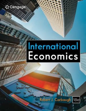 International Economics 18th Edition Carbaugh TEST BANK