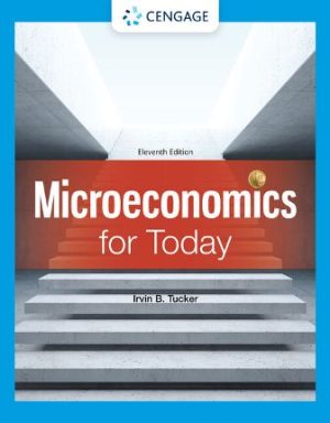 Microeconomics for Today 11th Edition Tucker TEST BANK