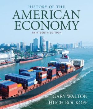 History of American Economy 13th Edition Walton TEST BANK