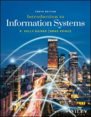 Introduction to Information Systems 10th Edition Rainer SOLUTION MANUAL