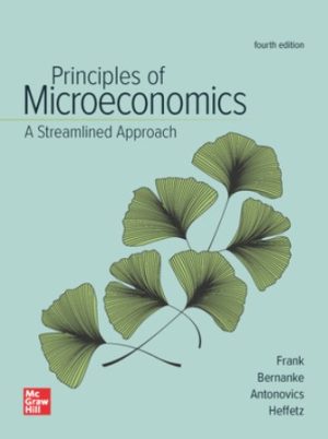 Principles of Microeconomics, A Streamlined Approach 4th Edition Frank SOLUTION MANUAL